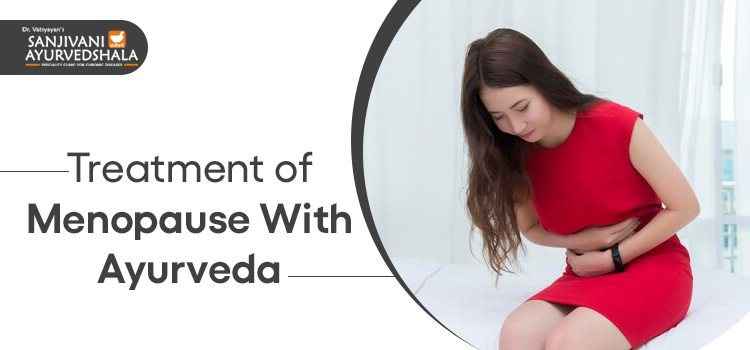 Ayurvedic Treatment For Menopause